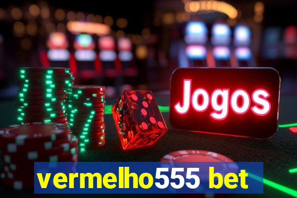 vermelho555 bet